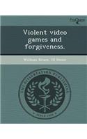 Violent Video Games and Forgiveness