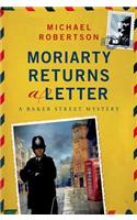 Moriarty Returns a Letter: A Baker Street Mystery
