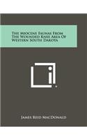 The Miocene Faunas From The Wounded Knee Area Of Western South Dakota: (English)