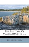 The History Of Massachusetts ......