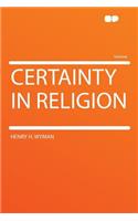 Certainty in Religion