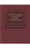 Oratio Botanico-Medica de Plantis, Inmensitatis Intellectus Divini Testibus Locupletissimis...