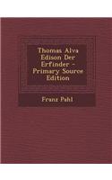 Thomas Alva Edison Der Erfinder - Primary Source Edition