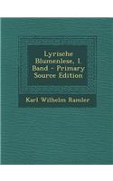 Lyrische Blumenlese, I. Band - Primary Source Edition