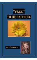 Free to Be Faithful