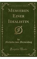 Memoiren Einer Idealistin (Classic Reprint)