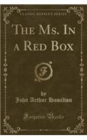 The Ms. in a Red Box (Classic Reprint): (English)