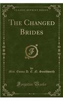 The Changed Brides (Classic Reprint)