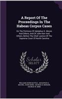 A Report of the Proceedings in the Habeas Corpus Cases