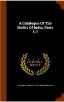 Catalogue Of The Moths Of India, Parts 6-7