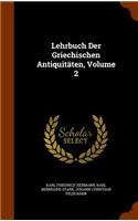 Lehrbuch Der Griechischen Antiquitäten, Volume 2