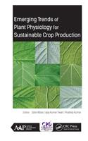 Emerging Trends of Plant Physiology for Sustainable Crop Production