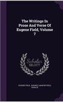 Writings In Prose And Verse Of Eugene Field, Volume 7: (English)