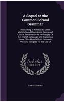 A Sequel to the Common School Grammar