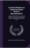Licensed Workers in Industrial Home Work in Massachusetts