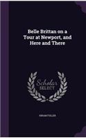 Belle Brittan on a Tour at Newport, and Here and There