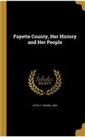 Fayette County, Her History and Her People