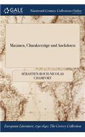 Maximen, Charakterzüge und Anekdoten