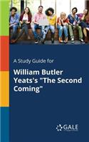 Study Guide for William Butler Yeats's 