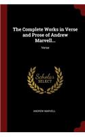 The Complete Works in Verse and Prose of Andrew Marvell...: Verse