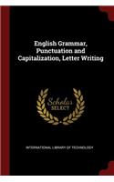 English Grammar, Punctuation and Capitalization, Letter Writing