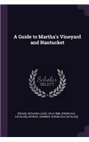A Guide to Martha's Vineyard and Nantucket