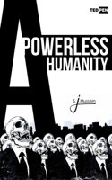 Powerless Humanity
