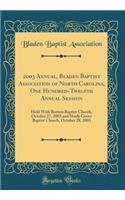 2003 Annual, Bladen Baptist Association of North Carolina, One Hundred-Twelfth Annual Session: Held with Butters Baptist Church, October 27, 2003 and Shady Grove Baptist Church, October 28, 2003 (Classic Reprint)