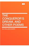 The Conqueror's Dream, and Other Poems