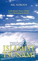 The Cataclysmic Islamist Tsunami