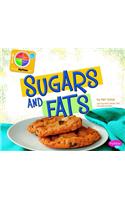 Sugars and Fats