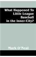 What Happened to Little League Baseball in the Inner-City?
