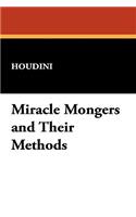 Miracle Mongers and Their Methods