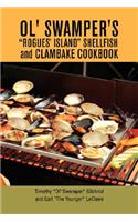 Ol' Swamper's Rogues' Island Shellfish and Clambake Cookbook: (English)
