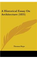 A Historical Essay On Architecture (1835): (English)