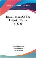 Recollections of the Reign of Terror (1870)