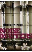 Noise Matters