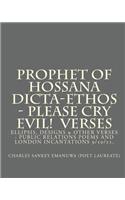 Prophet Of Hossana Dicta-Ethos - Please Cry Evil! Verses