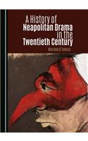 A History of Neapolitan Drama in the Twentieth Century