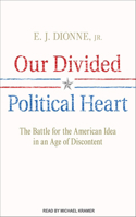 Our Divided Political Heart