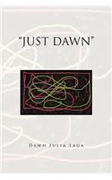 Just Dawn: (English)