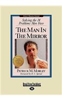 The Man in the Mirror: Solving the 24 Problems Men Face