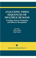Analyzing Video Sequences of Multiple Humans