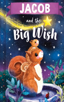 Jacob and the Big Wish: (Big Wish)