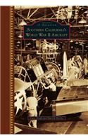 Southern California's World War II Aircraft