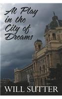 At Play in the City of Dreams