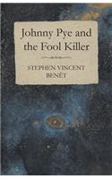 Johnny Pye and the Fool Killer