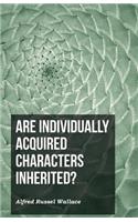 Are Individually Acquired Characters Inherited?: (English)