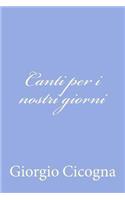 Canti per i nostri giorni: (Italian)