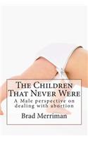 The Children That Never Were